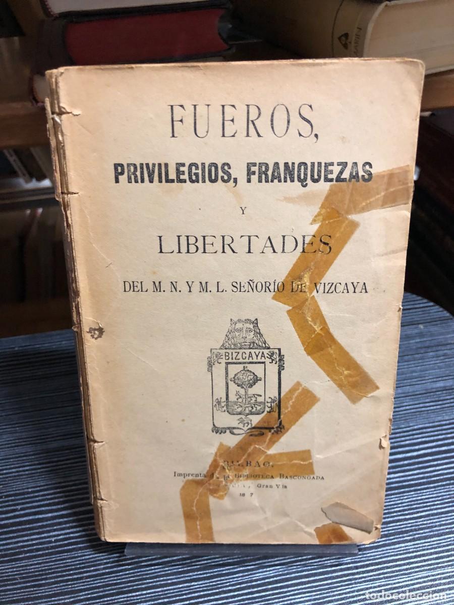 Libros: Fueros, privilegios, franquicias y libertades del M. N. y M. L. Se&ntilde;or&iacute;o de Vizcaya