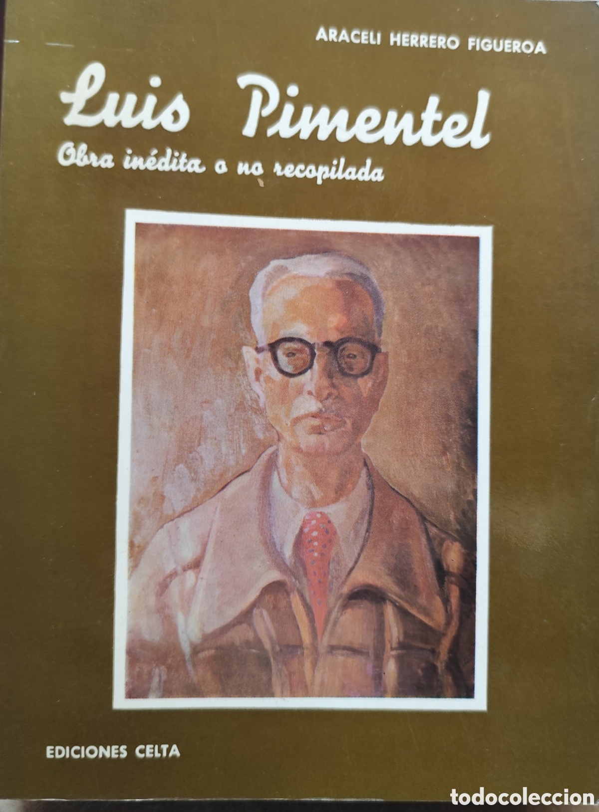 Livros em segunda m&atilde;o: LUIS PIMENTEL. Obra in&eacute;dita o no recopilada. Galicia - HERRERO FIGUEROA,Araceli