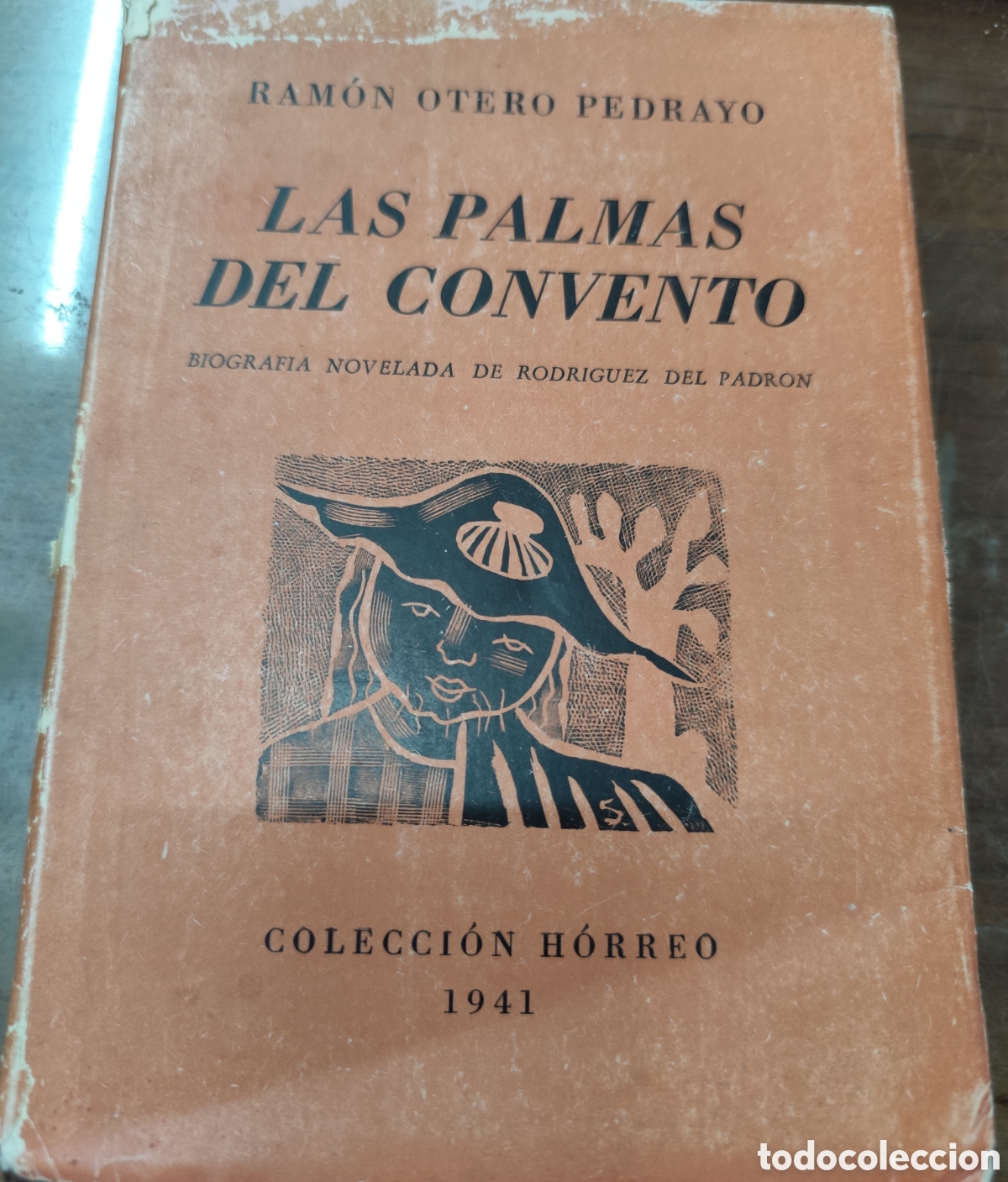 Livres: LAS PALMAS DEL CONVENTO. Biograf&iacute;a novelada de Rodriguez del Padron. 1&ordf; Edici&oacute;n. Colecci&oacute;n H&oacute;rreo. A