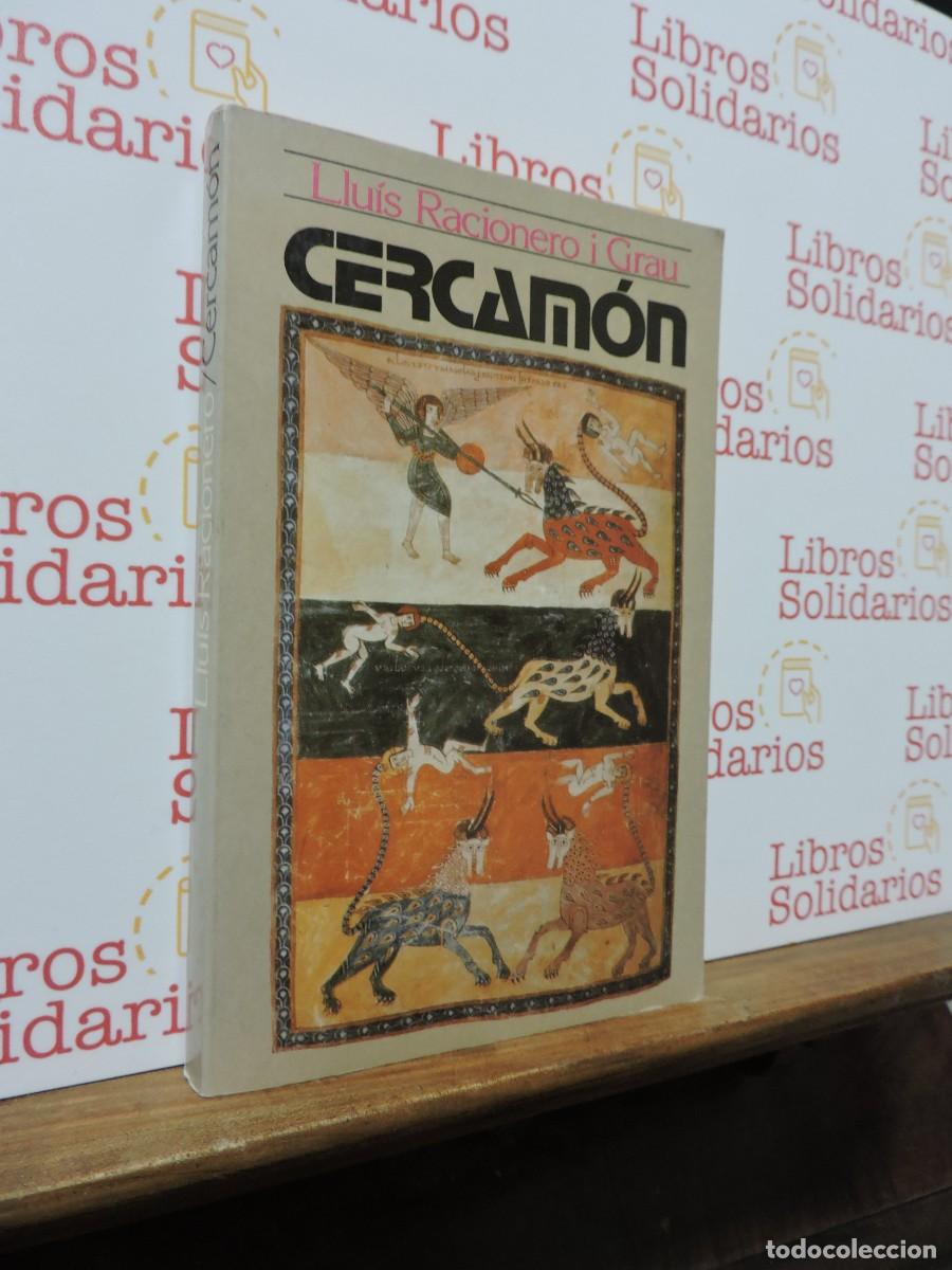 Libros: Cercam&oacute;n. RACIONERO I GRAU, Llu&iacute;s. Ed. 62. Barcelona, 1986