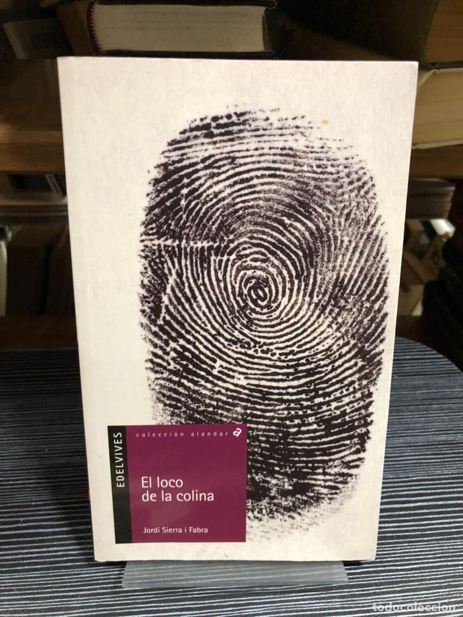Libros: El loco de la colina Jordi Sierra i Fabra