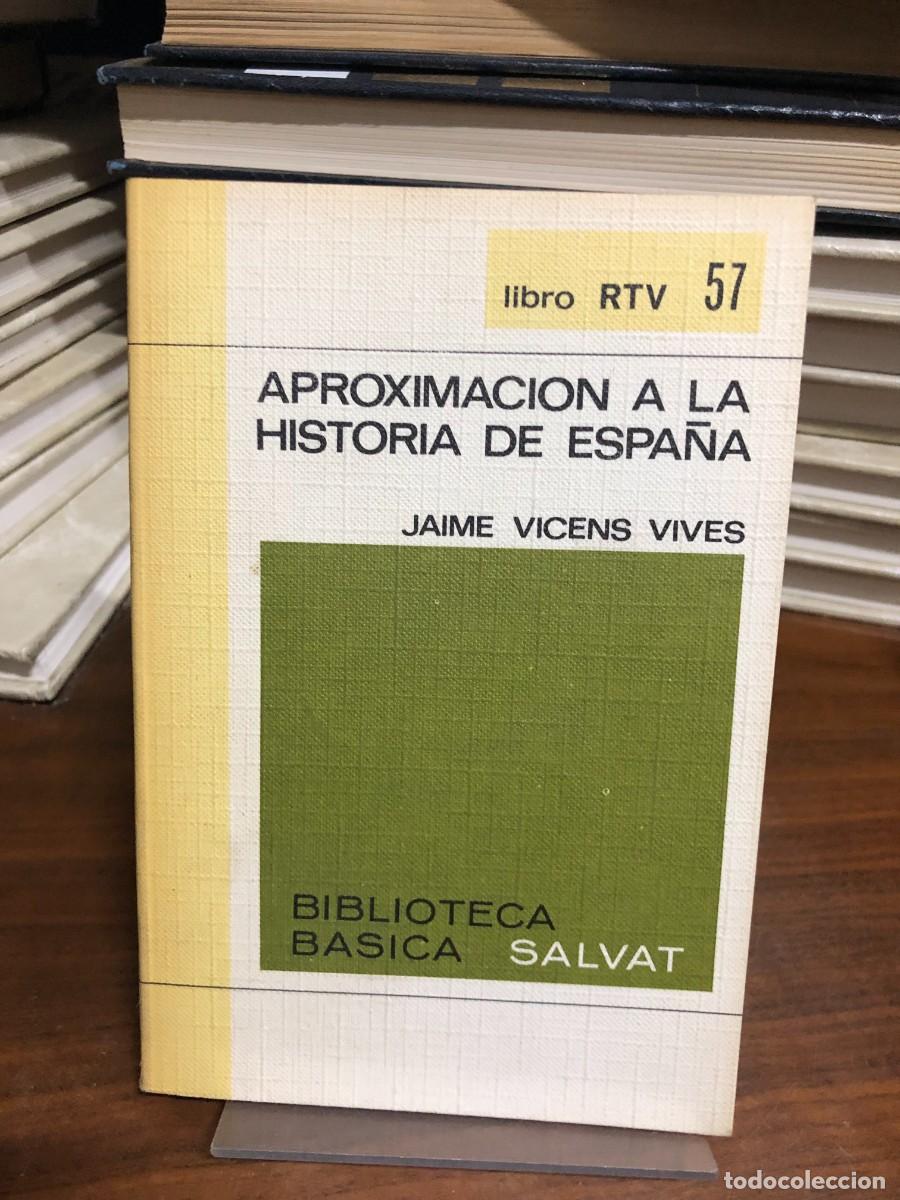 Libros: Aproximaci&oacute;n a la historia de Espa&ntilde;a Jaime Vicens Vives (Ed. Salvat RTV)
