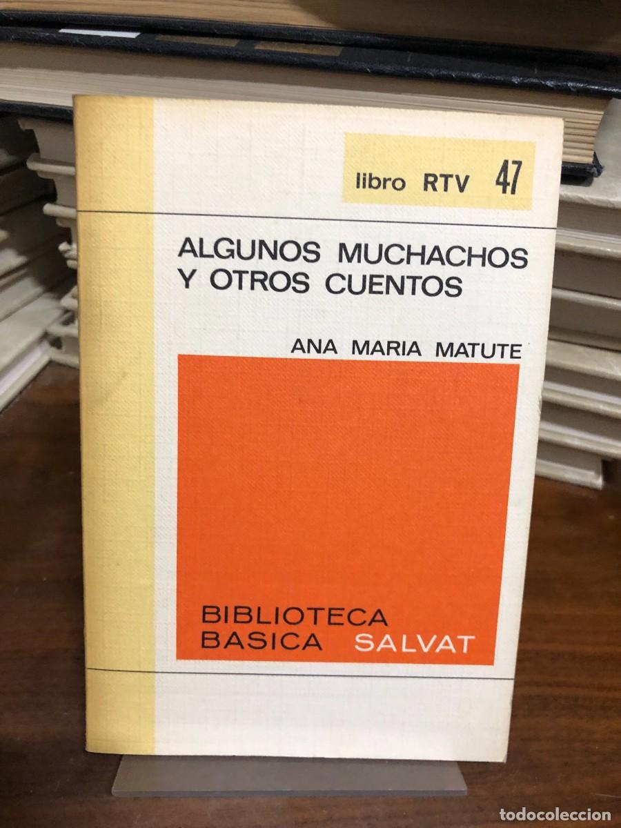 Libros: Algunos muchachos y otros cuentos Ana Mar&iacute;a Matute (Ed. Salvat RTV)