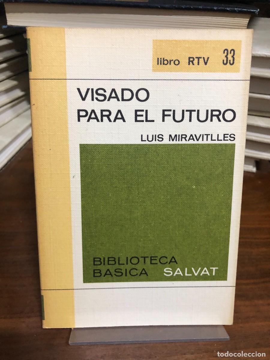 Libros: Visado para el futuro Luis Miravitlles (Ed. Salvat RTV)