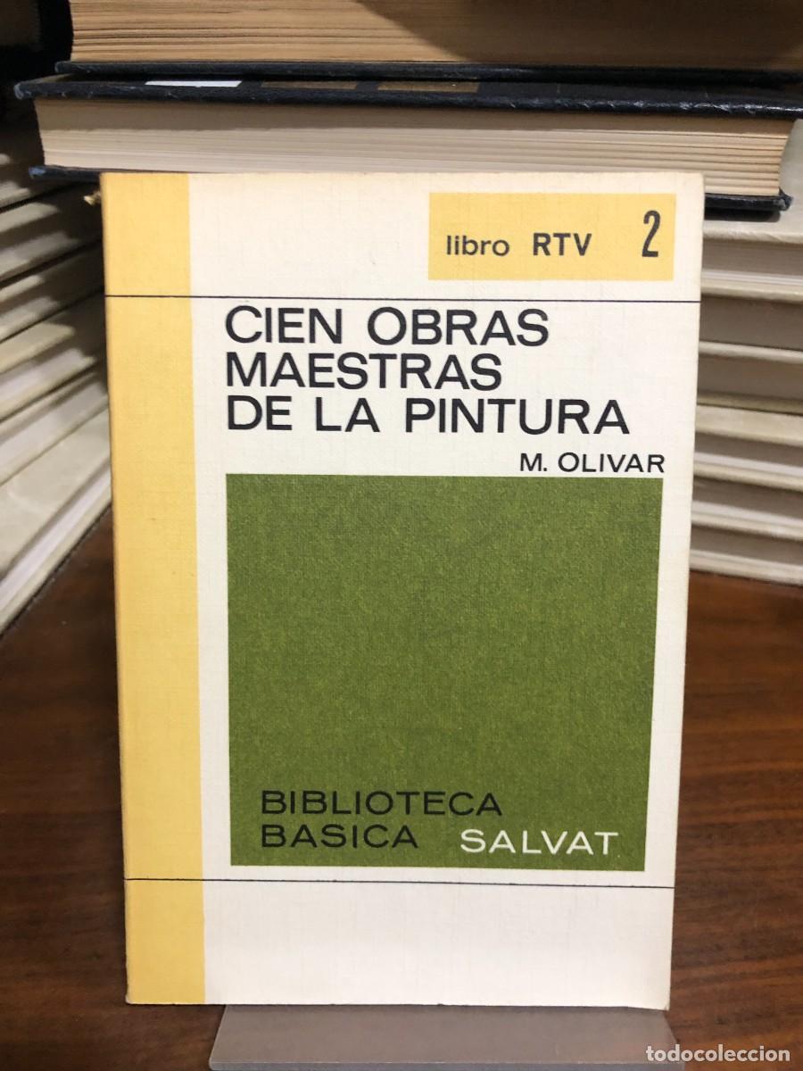 Libros: Cien obras maestras de la pintura M. Olivar (Ed. Salvat RTV)