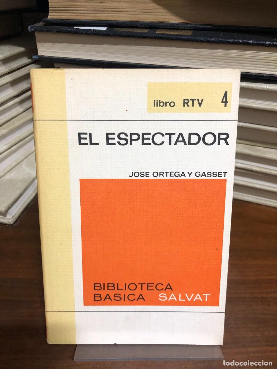 Libros: El espectador (N.&ordm; 4) Jos&eacute; Ortega y Gasset (Ed. Salvat RTV)