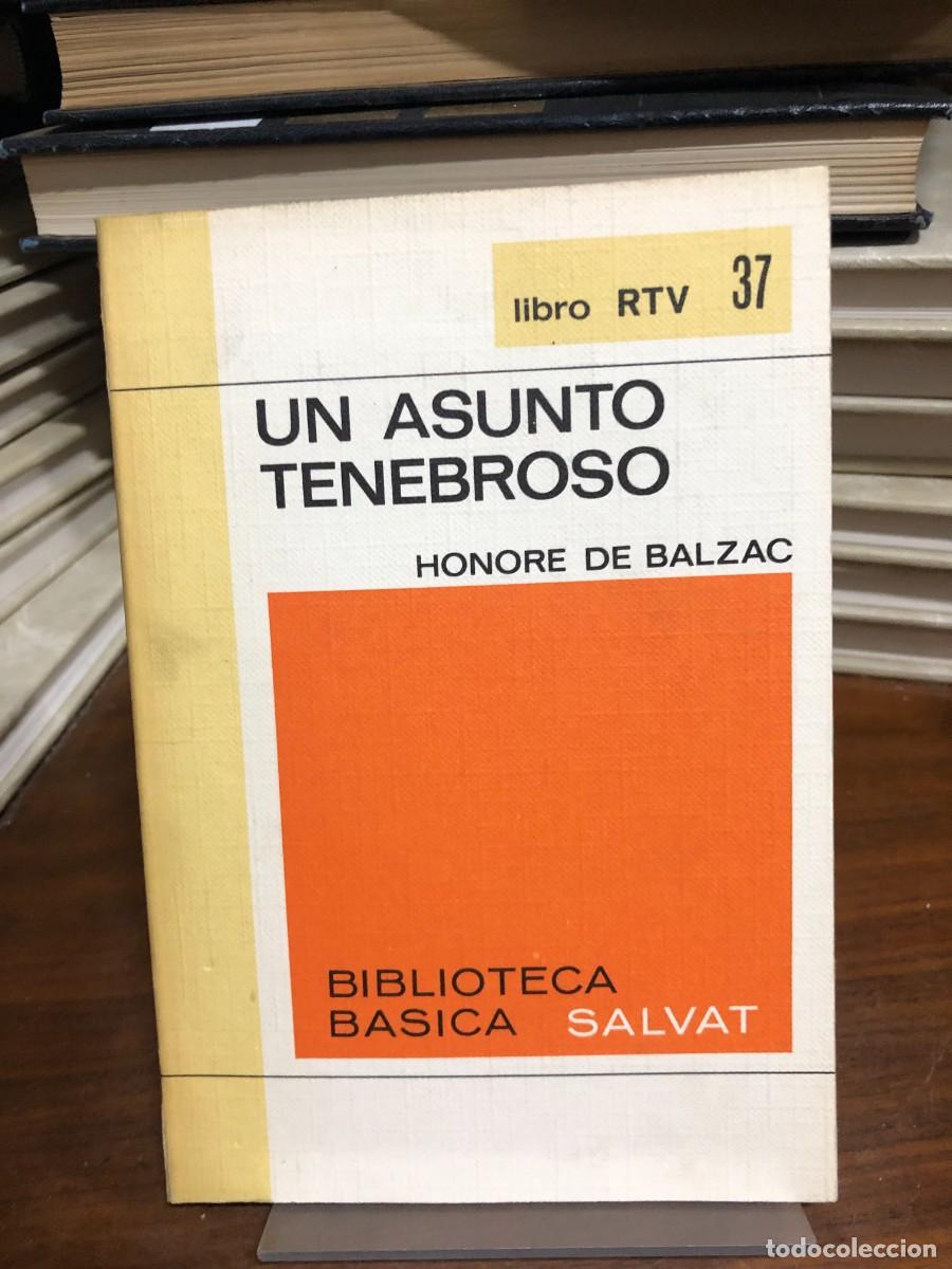 Libros: Un asunto tenebroso (N.&ordm; 37) Honor&eacute; de Balzac (Ed. Salvat RTV)
