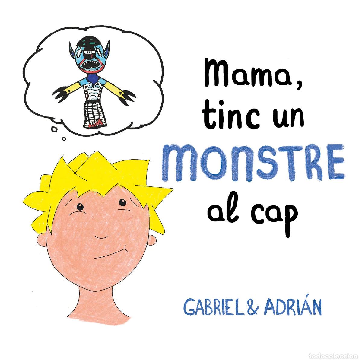 Libros: Mama, tinc un monstre al cap: Un conte per ajudar als nens a gestionar els pensaments negatius i a p