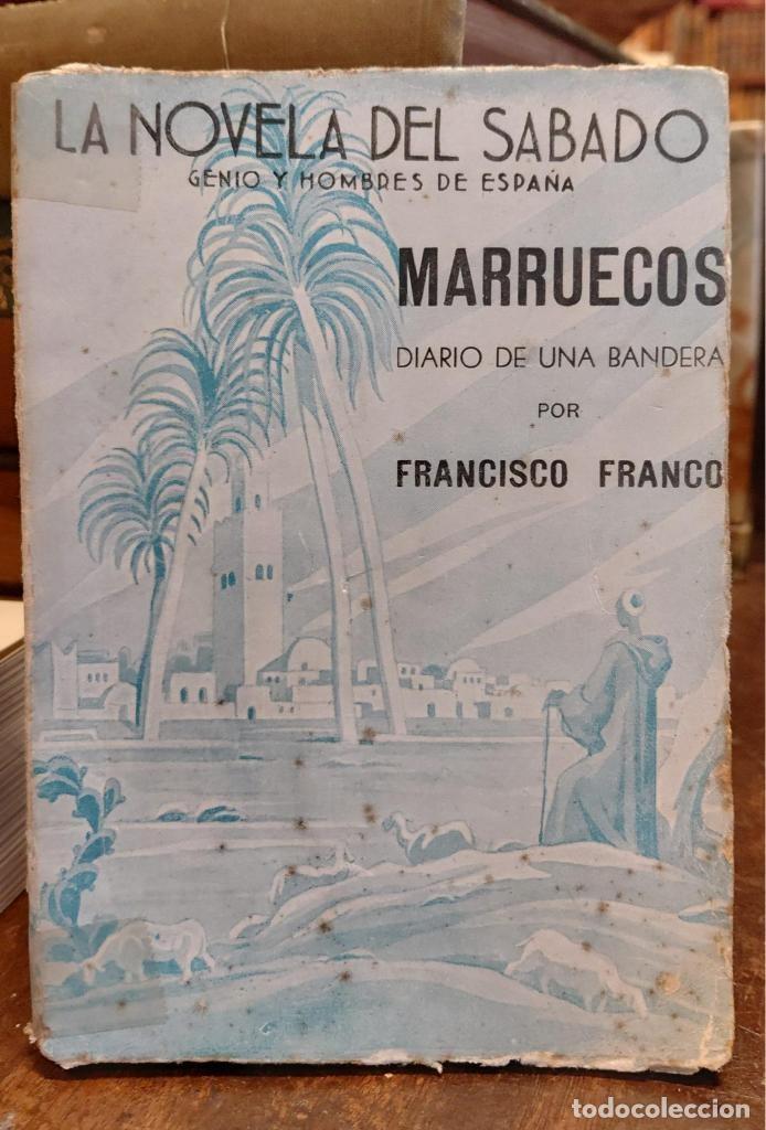 Libros: MARRUECOS. DIARIO DE UNA BANDERA. Por el Comandante de Infanter&iacute;a Francisco Franco. Pr&oacute;logo del Te