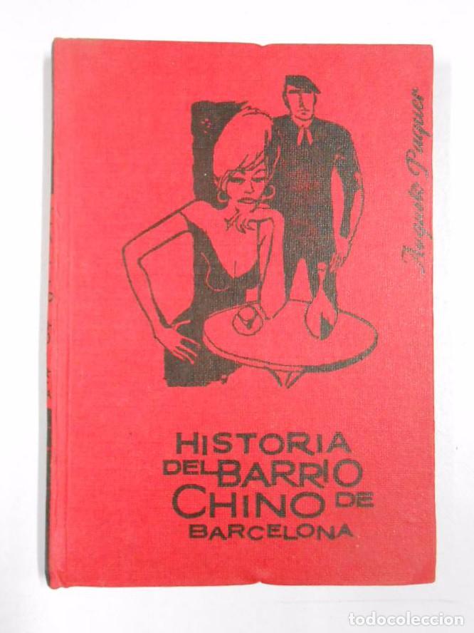 Libros: HISTORIA DEL BARRIO CHINO DE BARCELONA. - PAQUER, AUGUSTO. TDK22 -