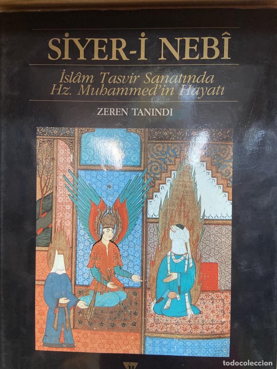 Libros: SIYER-I NEB&Icirc;. ISLAM TASVIR SANATINDA Hz, MUHAMMED' IN HAYATI - Zeren Tanindi