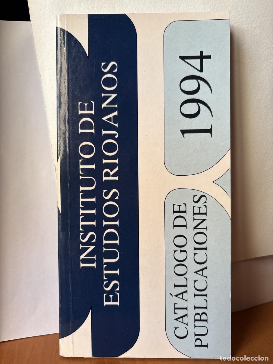 books: INSITTUTO DE ESTUDIOS RIOJANOS. CATOLOGO DE PUBLICACIONES 1994 - TDK31