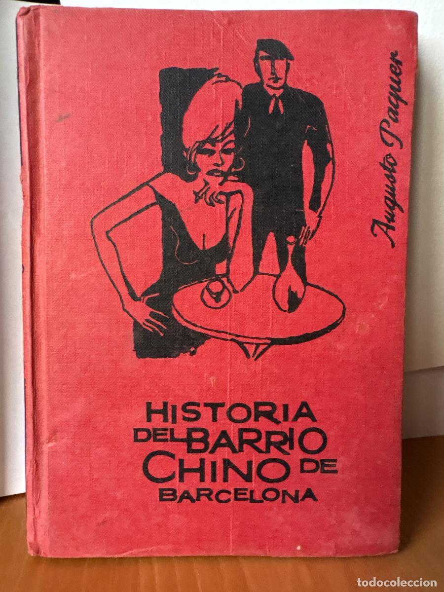 Libri di seconda mano: HISTORIA DEL BARRIO CHINO DE BARCELONA - AUGUSTO PAQUER TDK31