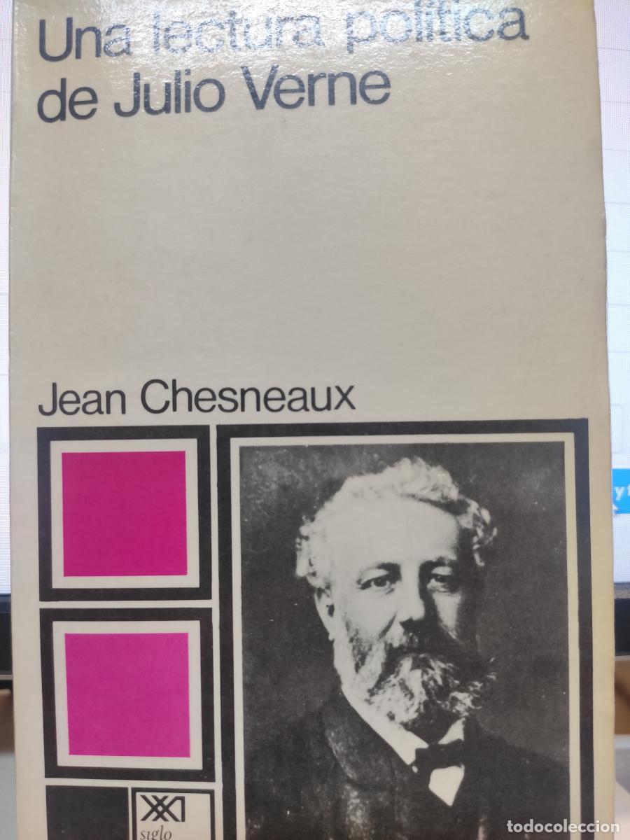 Libros: UNA LECTURA POL&Iacute;TICA DE JULIO VERNE. - Jean Chesneaux