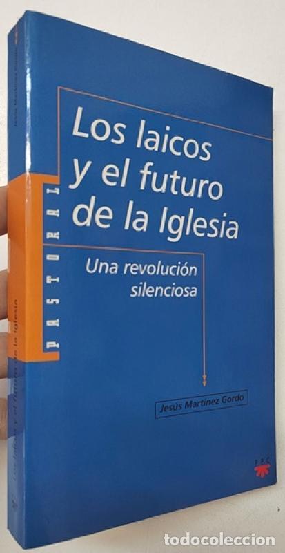 Libros: Los laicos y el futuro de la Iglesia - Jes&uacute;s Mart&iacute;nez Gordo
