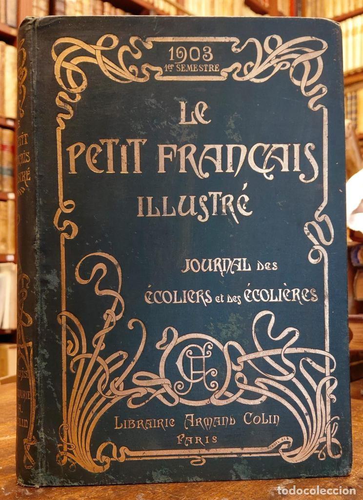 Libros: LE PETIT FRANCAIS ILLUSTRE. Journal des &eacute;coliers et des &eacute;coli&egrave;res - 15e ann&eacute;e. 1er Semestre. N