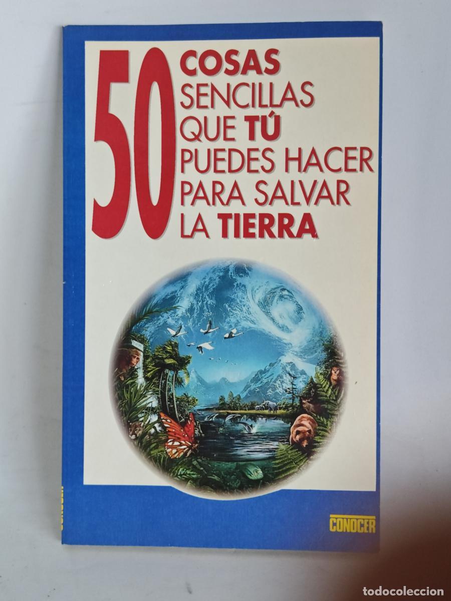 Libros: 50 cosas sencillas que t&uacute; puedes hacer para salvar La Tierra - The Earth Works Group - tdk427 -
