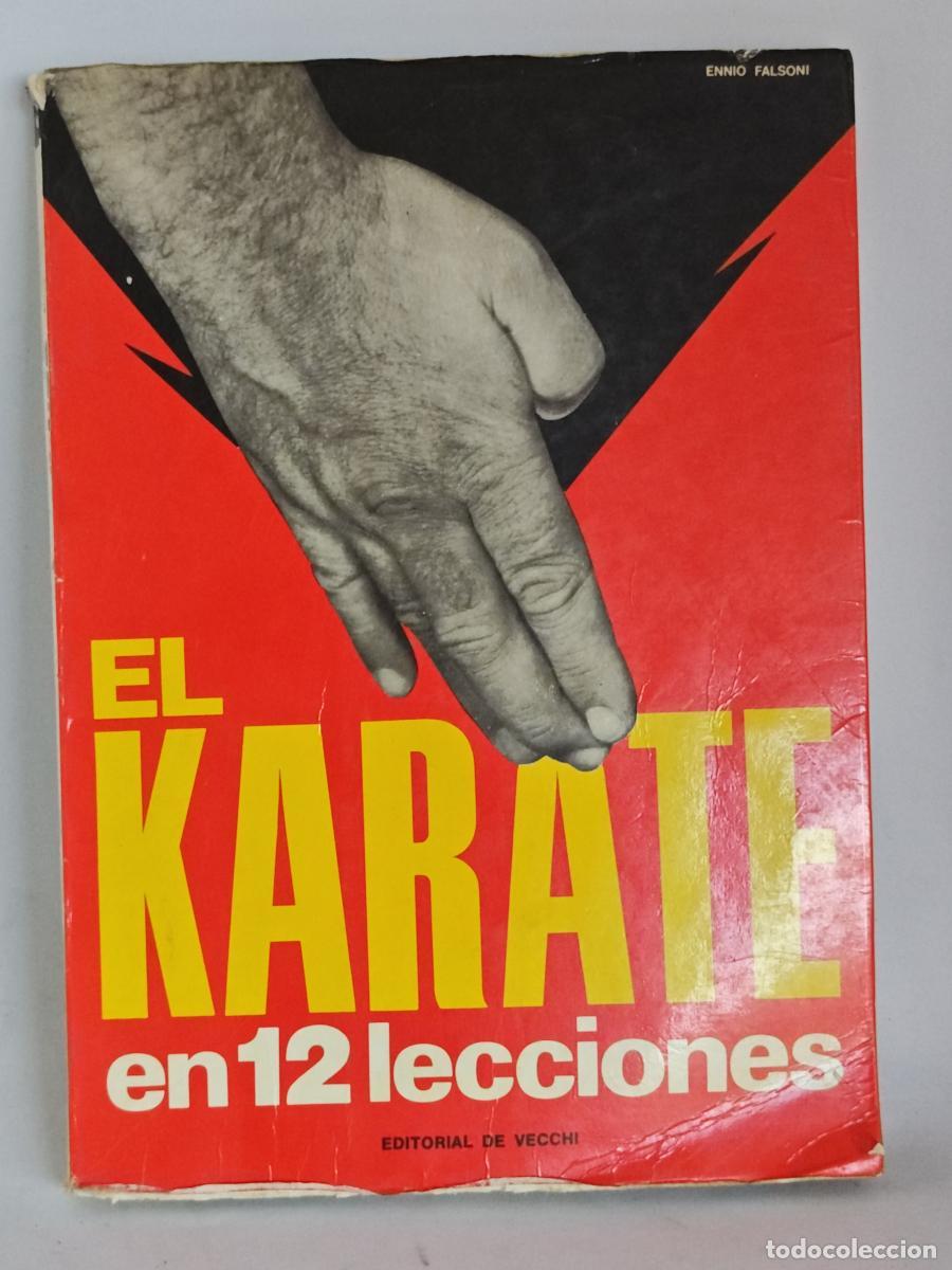 Libros: EL KARATE EN 12 LECCIONES - EDITORIAL DE VECCHI - ENNIO FALSONI - car427