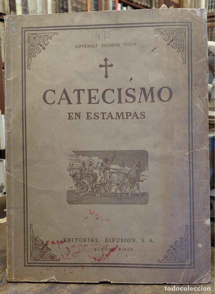 Libros: CATECISMO EN ESTAMPAS. 70 Ilustraciones con la explicacion de cada cuadro enfrente. - Religion