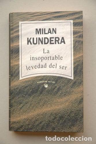 Libros: La insoportable levedad del ser - Kundera; Milan