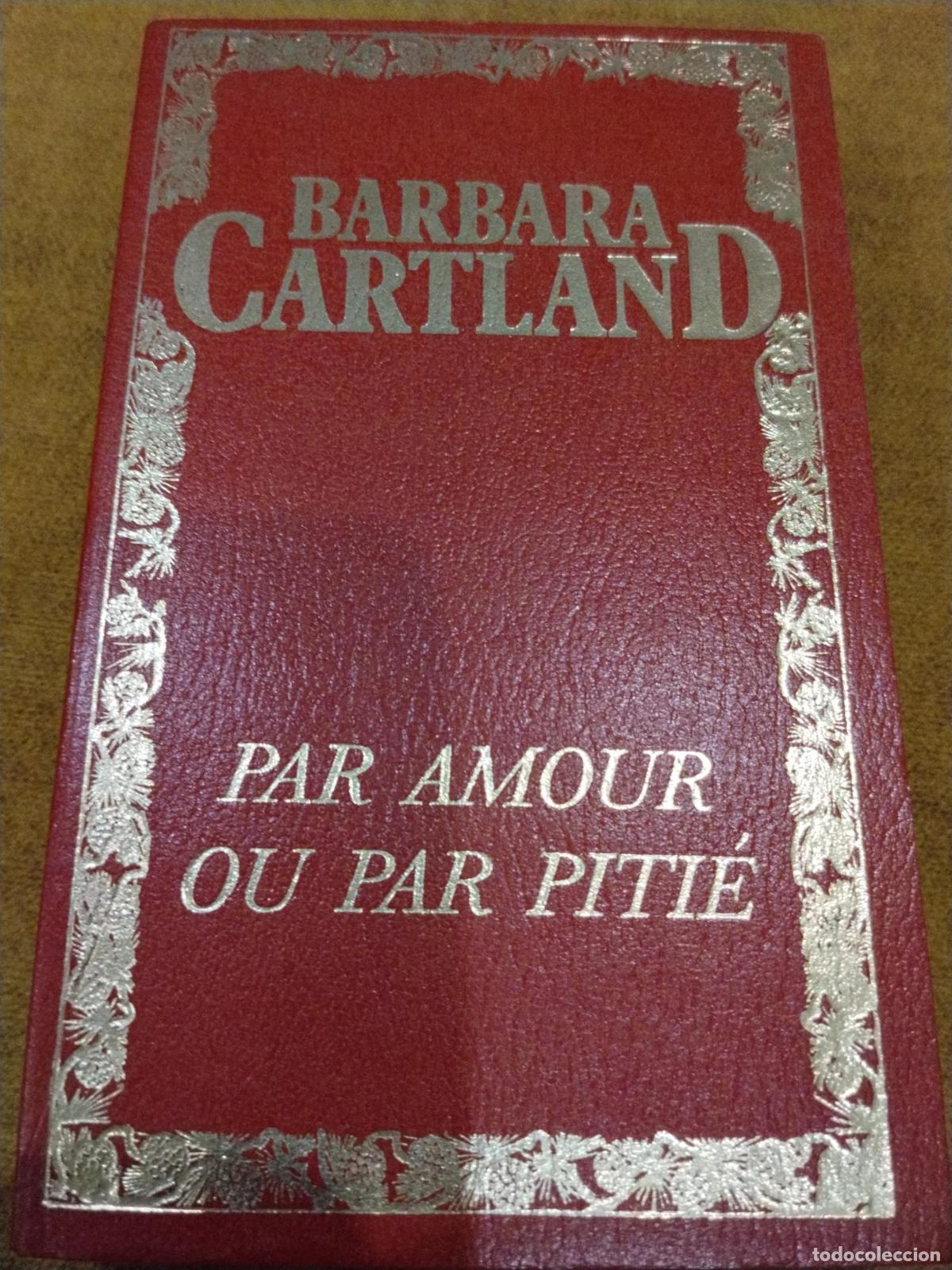 Libros: Par amour ou par piti&eacute; : roman - Barbara Cartland
