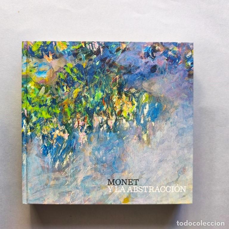 Libros: Monet y la Abstracci&oacute;n. - Alarc&oacute;, Paloma.
