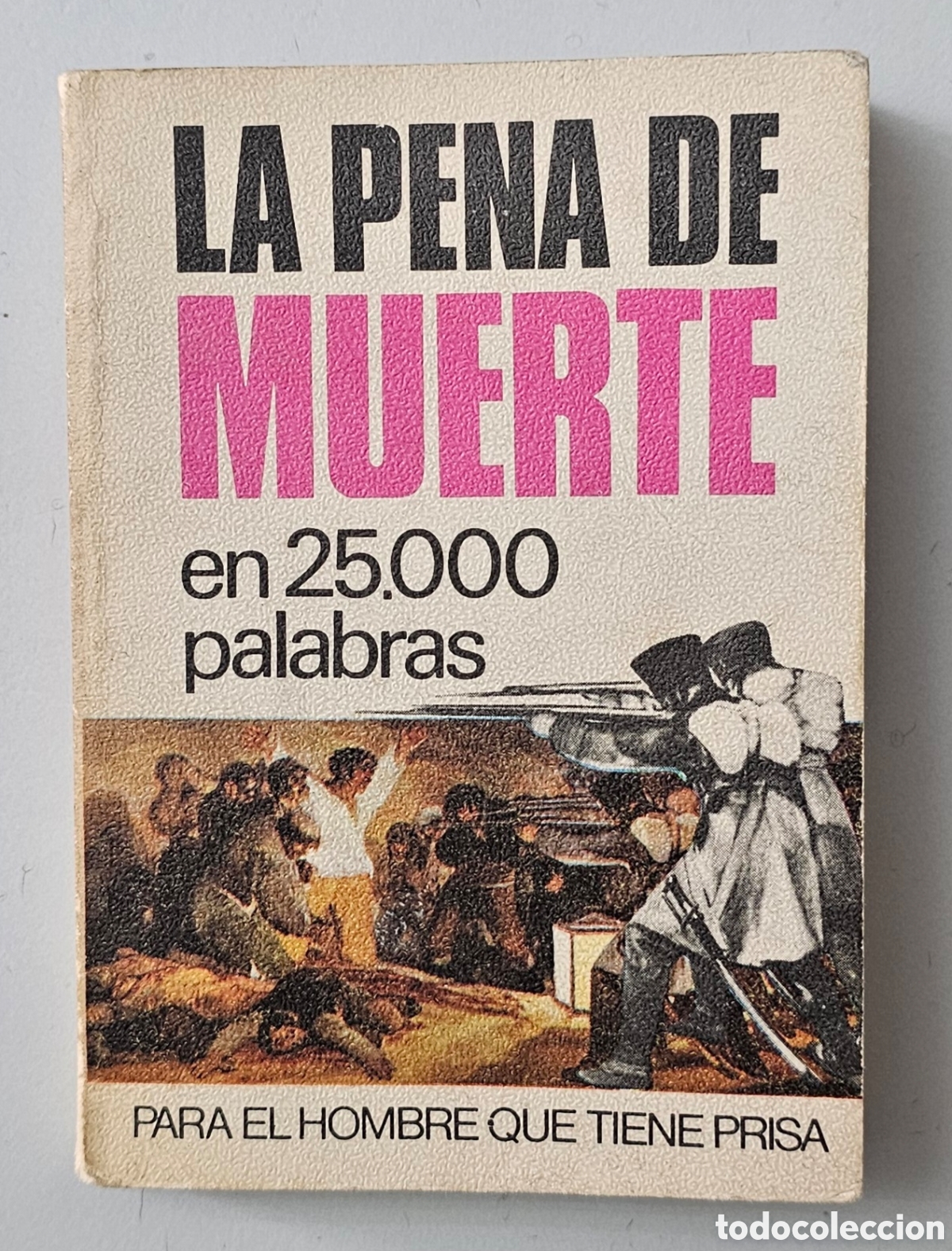 Libros: MINILIBRO LA PENA DE MUERTE EN 25.000 PALABRAS de J. Mas (Espa&ntilde;a - Bruguera - 1971)