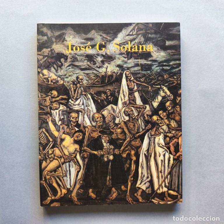 Libros: Jos&eacute; G. Solana (1886 - 1945.) 1997. Fundaci&oacute;n Marcelino Bot&iacute;n, Santander. 1998. Fundaci&oacute; Caixa Catal