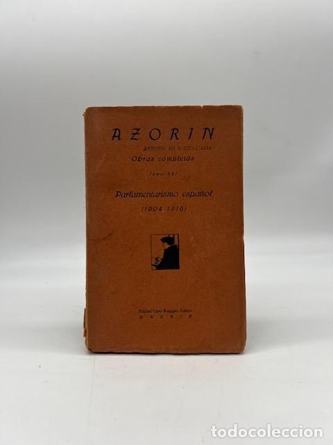 Libros: AZOR&Iacute;N. - Obras completas. Tomo XXI. Parlamentarismo espa&ntilde;ol (1904-1916)