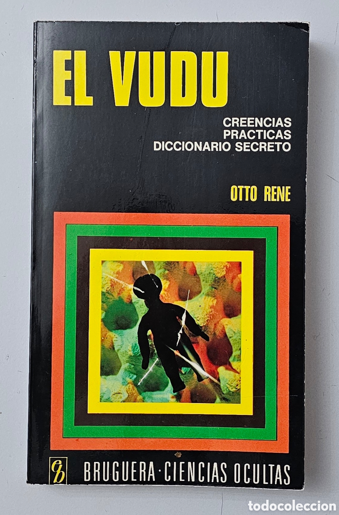 Libros: LIBRO EL VUDU de Otto Rene (Espa&ntilde;a - Bruguera - 1975) Voodoo RARO