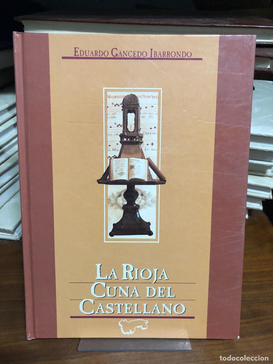 Libros: La Rioja Cuna del Castellano Eduardo Gancedo Ibarrondo