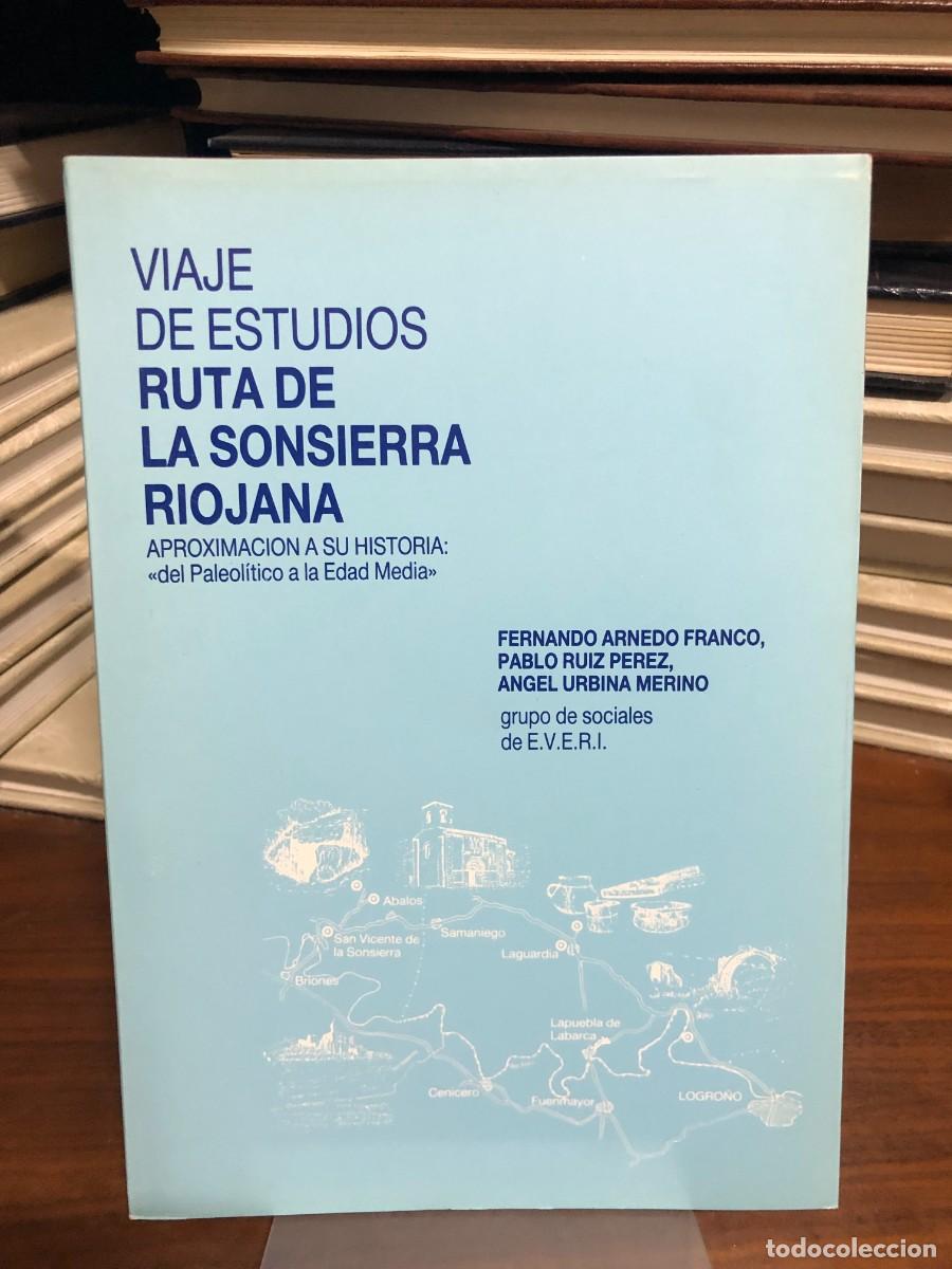 Libros: Viaje de Estudios Ruta de la Sonsierra Riojana Fernando Arnedo Franco, Pablo Ruiz P&eacute;rez, &Aacute;ngel Urbin