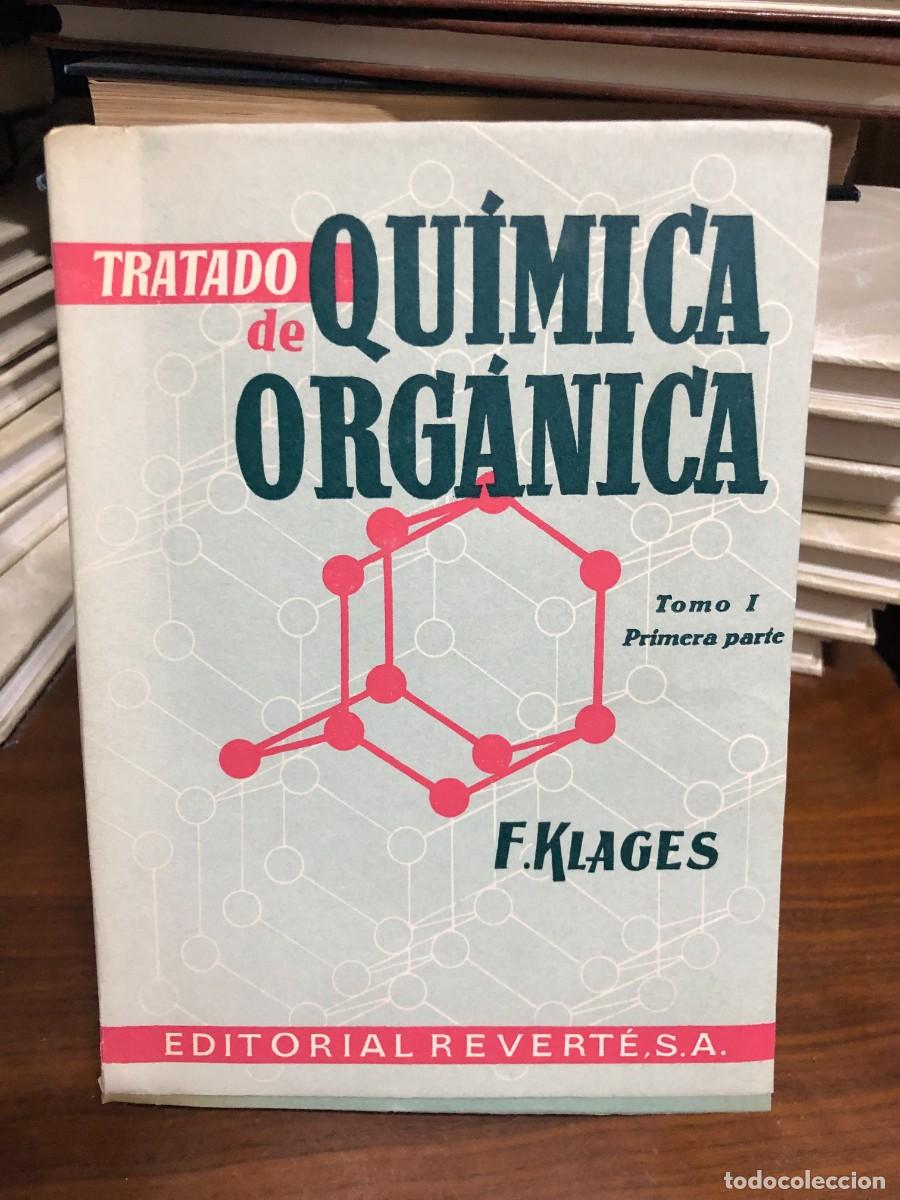 Libros: Tratado de Qu&iacute;mica Org&aacute;nica (Tomo I - Primera parte) F. Klages