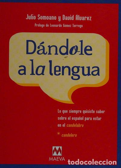 Libros: D&aacute;ndole a la lengua- 9788486478841