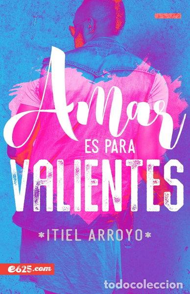 Libros: Amar es para valientes- 9781946707178