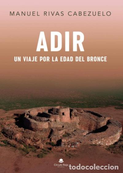 Libros: Adir: Un viaje por la Edad del Bronce- 9788411041621