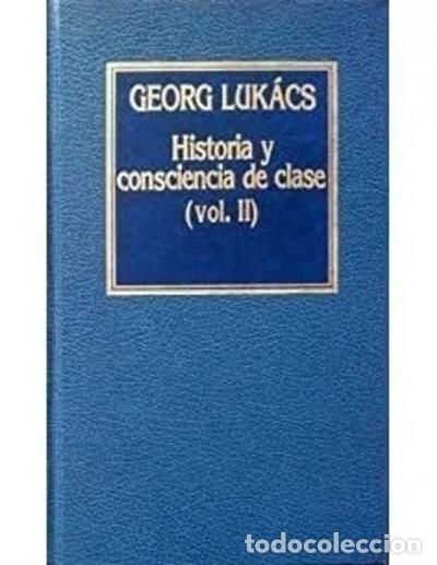 Libros: Historia y consciencia de clase II- 9788476340127
