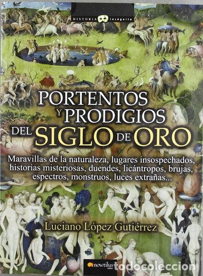 Libros: Portentos y prodigios del Siglo de Oro- 9788499673189