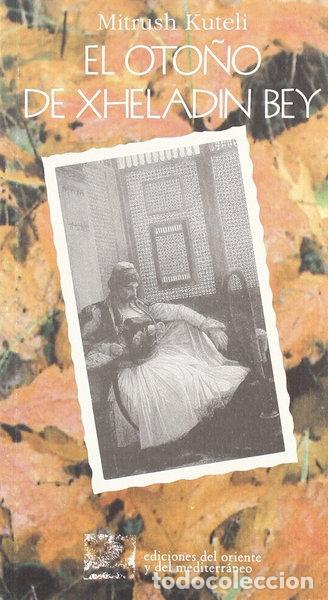 Livros em segunda m&atilde;o: El oto&ntilde;o de Xhelad&iacute;n Bey- 9788487198267