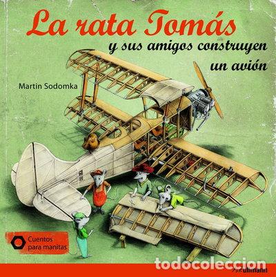 Libros: La rata Tom&aacute;s y sus amigos construyen un avi&oacute;n- 9783848011520