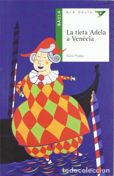 Libros: La tieta Adela a Ven&egrave;cia- 9788447923229