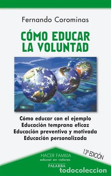Libros: C&oacute;mo educar la voluntad- 9788498402988