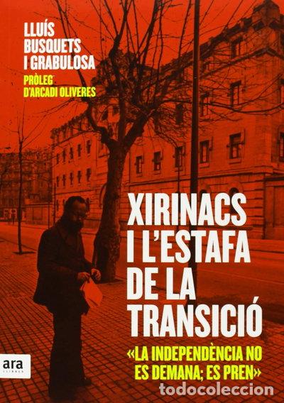Libros: Xirinacs i l'estafa de la Transici&oacute;- 9788415224990