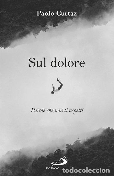 Libros: Sul dolore. Parole che non ti aspetti- 9788892227910