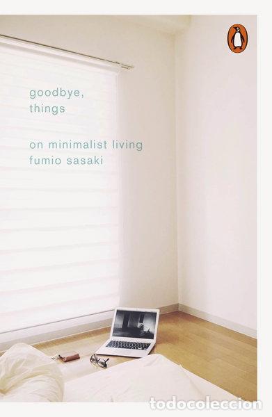 Libros: Goodbye, Things: On Minimalist Living- 9780141986388