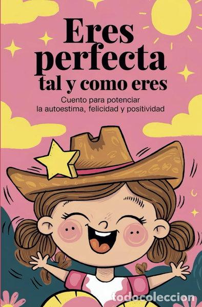 Libros: Eres perfecta tal y como eres- 9798305578362