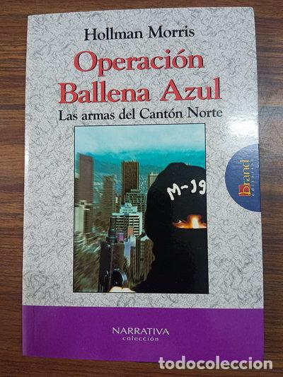 B&uuml;cher: Operaci&oacute;n Ballena Azul: las armas del Cant&oacute;n Norte- 9788495481238