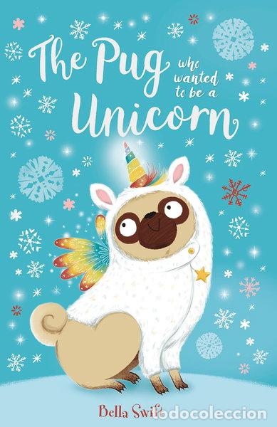 Libros: The Pug Who Wanted to Be a Unicorn- 9781408358337