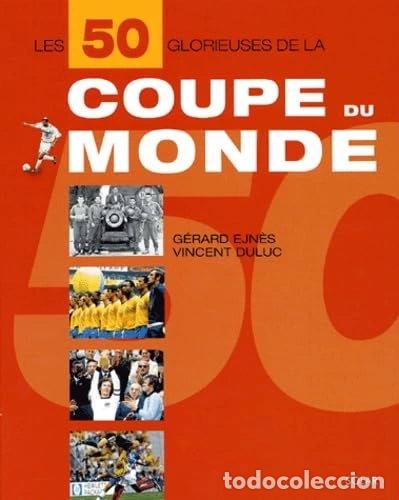 Libros: Les 50 glorieuses de la Coupe du monde- 9782263032608
