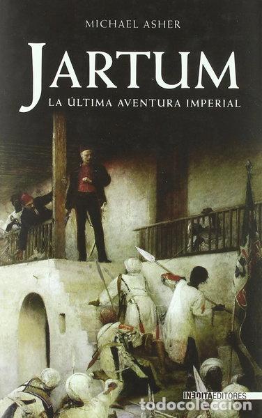 Libros: Jartum. La &uacute;ltima aventura imperial- 9788496364653
